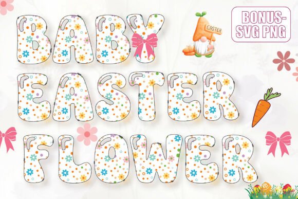 Baby Easter Flower: Floral Alphabets for Spring Designs