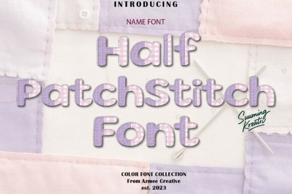 Half-PatchStitch: The Cozy Color Font That Feels Like a Handmade Quilt